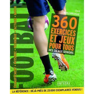 Football - 360 exercices et jeux pour tous